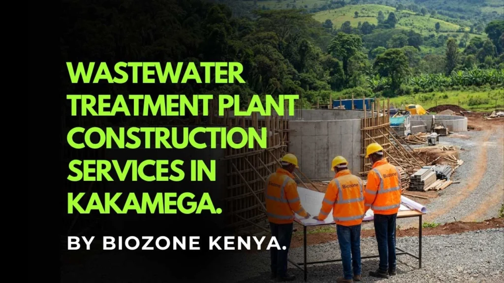 Wastewater Treatment Plant Construction in Kakamega