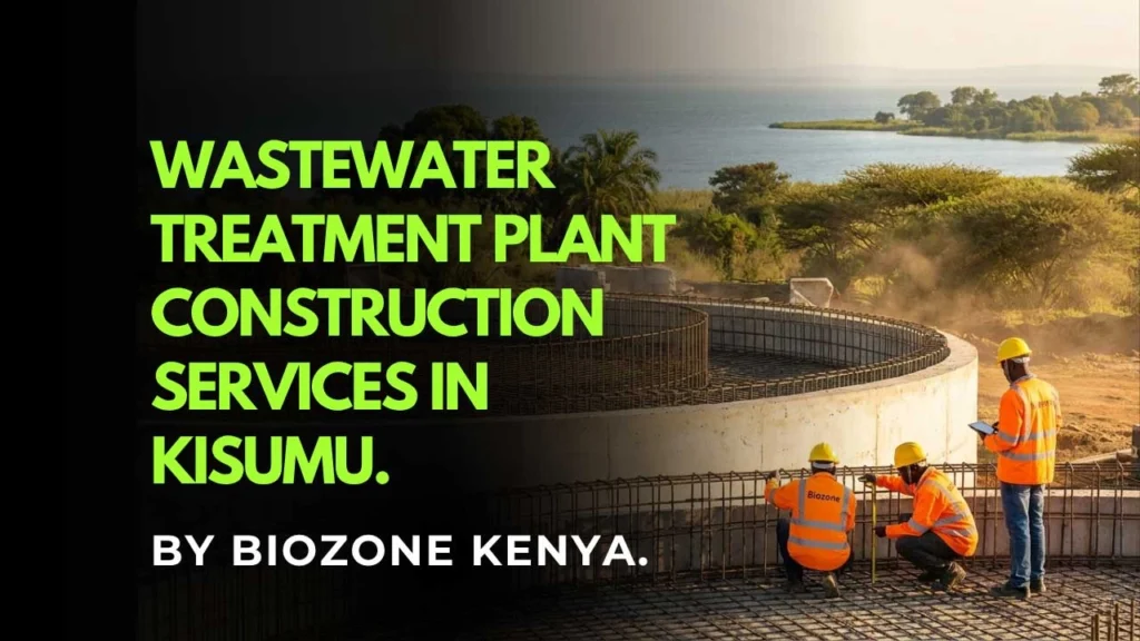 Wastewater Treatment Plant Construction in Kisumu