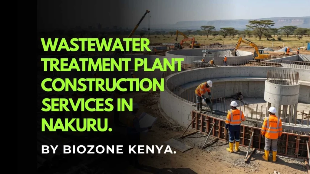 Wastewater Treatment Plant Construction in Nakuru